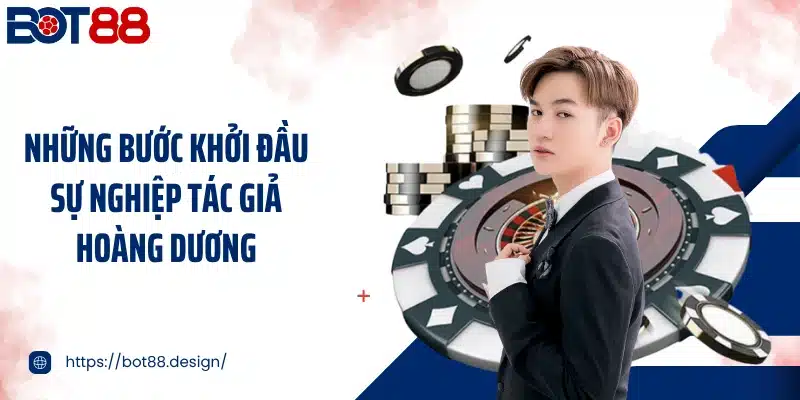 Những bước khởi đầu sự nghiệp tác giả Hoàng Dương