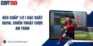 keo chap 1 2 xac suat 50 50 chien thuat cuoc an toan